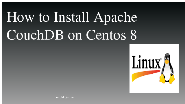 How to Install Apache CouchDB on Centos 8