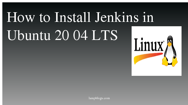 How to Install Jenkins in Ubuntu 20 04 LTS