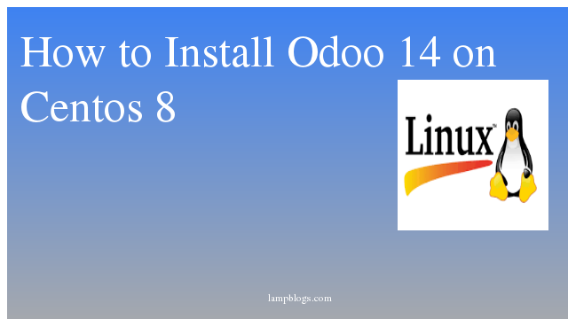 How to Install Odoo 14  on Centos 8