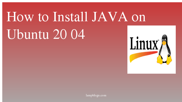 How to Install JAVA on Ubuntu 20 04