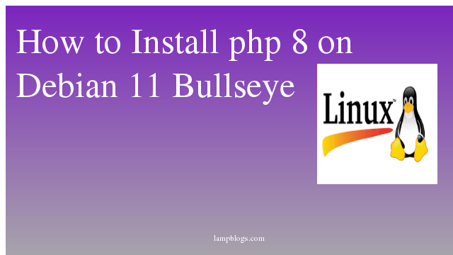 How to Install php 8 on Debian 11  Bullseye