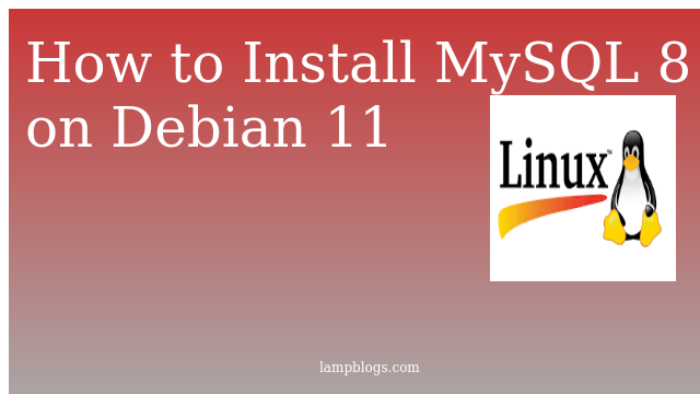 How to Install MySQL 8 on Debian 11