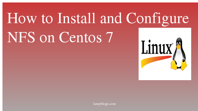 How to Install and Configure NFS on Centos 7