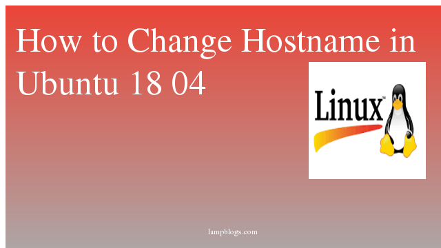 How to Change Hostname in Ubuntu 18 04 and  20 04