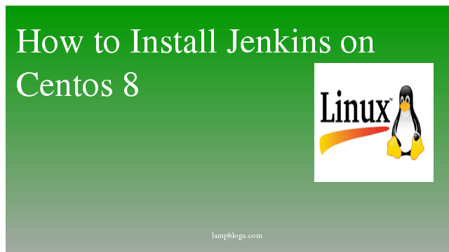 How to Install Jenkins on Centos 8