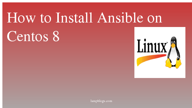 How to Install Ansible on Centos 8 