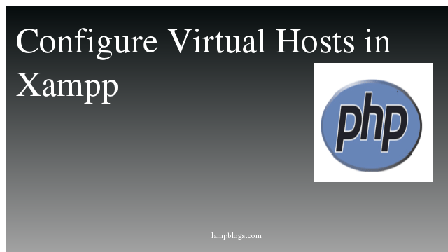 Configure Virtual Hosts in Xampp