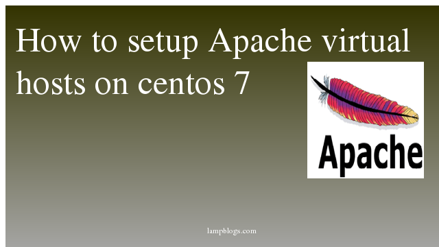 How to setup Apache virtual hosts on centos 7