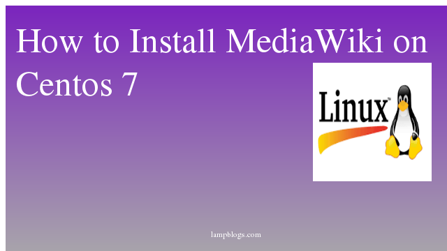 How to Install MediaWiki on Centos 7