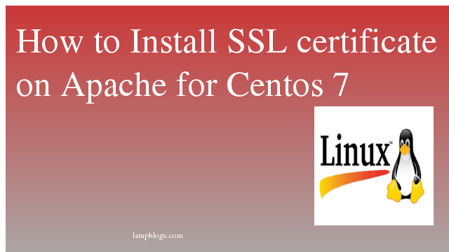 How to Install SSL certificate on Apache for Centos 7